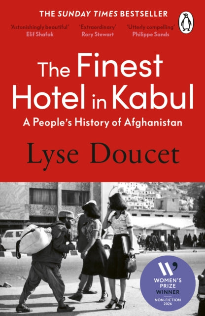 The Finest Hotel in Kabul : A People's History of Afghanistan by Lyse Doucet 9781804957943