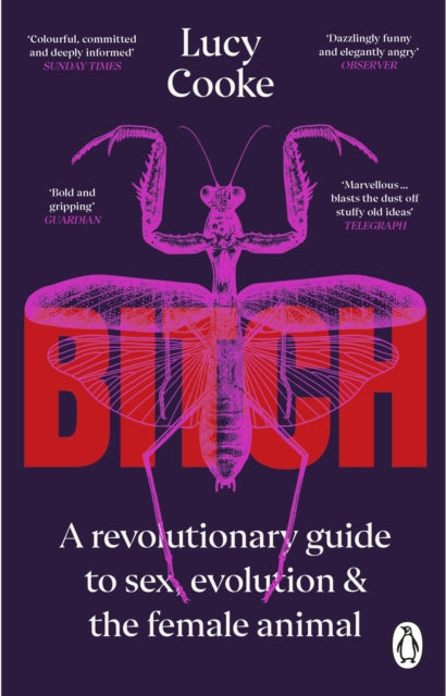 Bitch : What does it mean to be female? by Lucy Cooke 9781804990919