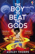 The Boy to Beat the Gods by Ashley Thorpe 9781805075639