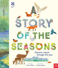 National Trust: A Story of the Seasons : Discover nature through the year by Anna Wilson 9781805130031