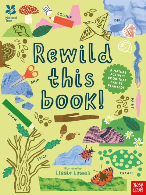 National Trust: Rewild This Book : A nature activity book that can be planted! by Nosy Crow Ltd 9781805134213