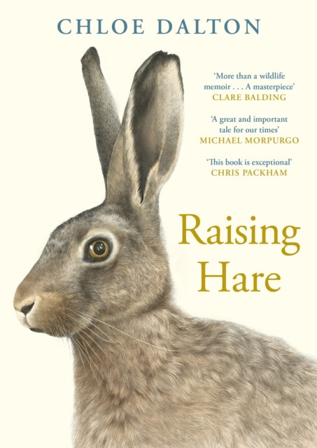 Raising Hare : The heart-warming true story of an unlikely friendship by Chloe Dalton 9781805302711