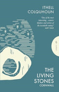 The Living Stones : Cornwall by Ithell Colquhoun 9781805330974
