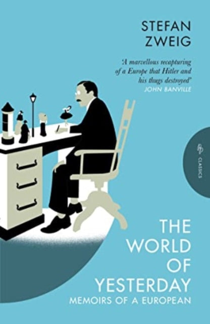 The World of Yesterday : Memoirs of a European by Stefan Zweig 9781805331155