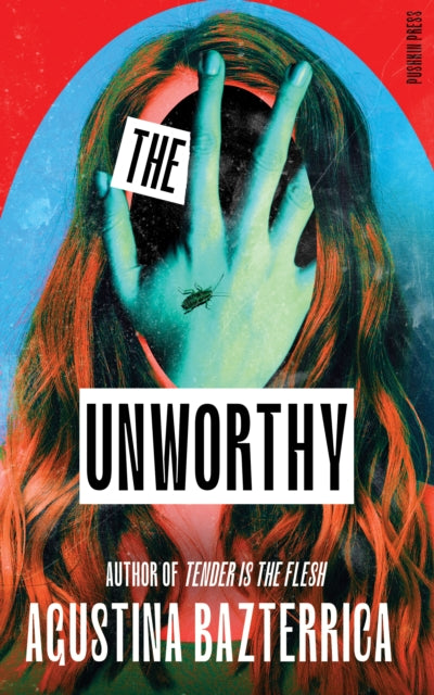 The Unworthy by Agustina Bazterrica 9781805331858