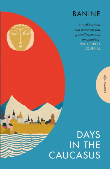 Days in the Caucasus by Banine 9781805332206