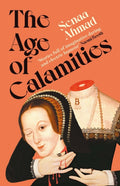 The Age of Calamities by Senaa Ahmad 9781805338109