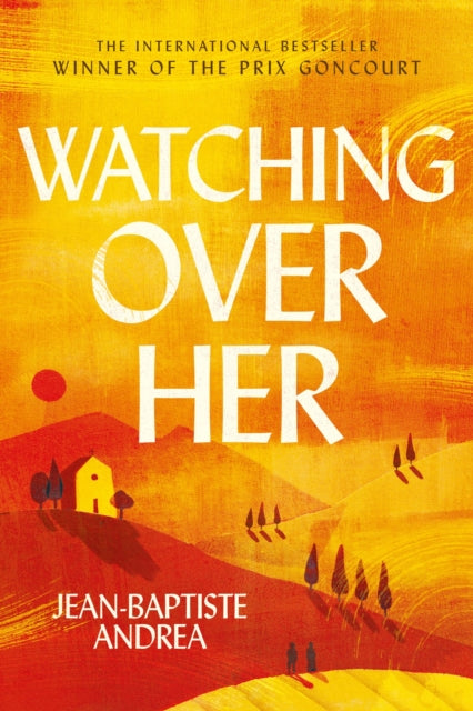 Watching Over Her : The prize-winning international bestselling historical romance that has captivated readers by Jean-Baptiste Andrea 9781805462736