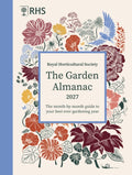 RHS The Garden Almanac 2027 : The month-by-month guide to your best ever gardening year by Zia Allaway 9781805701200