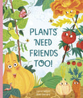 Plants Need Friends Too! by Jamie Walton 9781805704249