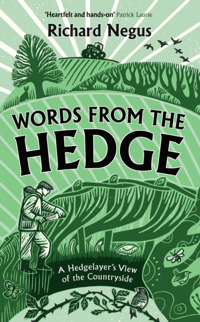 Words from the Hedge : A Hedgelayer's View of the Countryside by Richard Negus 9781806770052