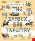 British Museum: The History of the Bayeux Tapestry : Discover the World of the Bayeux Tapestry and the Norman Conquest by Libby Walden 9781807080167