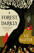 A Forest, Darkly by A.G. Slatter 9781835412565