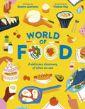 World of Food : A delicious discovery of the foods we eat by Sandra Lawrence 9781835870556