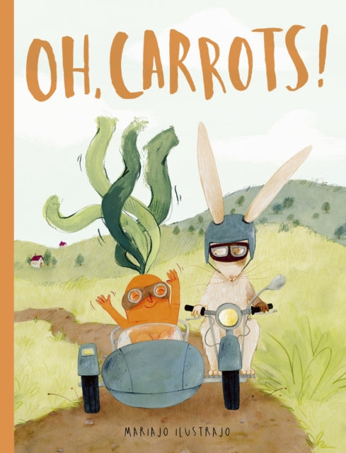 Oh, Carrots! : Shortlisted for Illustrator of the Year - British Book Awards 2025 by Mariajo Ilustrajo 9781836004998
