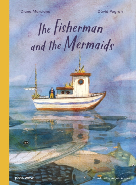 The Fisherman and the Mermaids by Diana Marciano 9781836271161