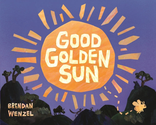 Good Golden Sun by Brendan Wenzel 9781836300304