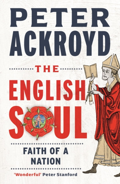 The English Soul : Faith of a Nation by Peter Ackroyd 9781836390947
