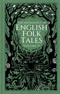 The Anthology of English Folk Tales: Volume II by Folk Tales Authors 9781837050321