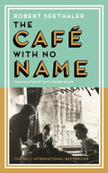 The Cafe with No Name by Robert Seethaler 9781837260140