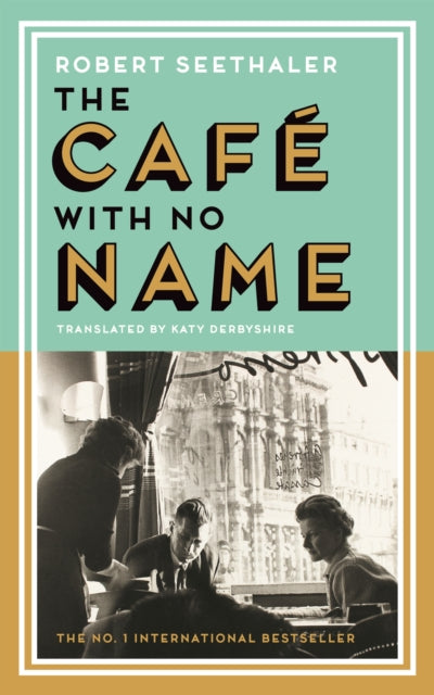 The Cafe with No Name by Robert Seethaler 9781837260140