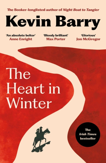 The Heart in Winter by Kevin Barry 9781837260799