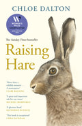 Raising Hare : The heart-warming true story of an unlikely friendship by Chloe Dalton 9781837260867