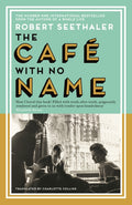 The Cafe with No Name by Robert Seethaler 9781837261024
