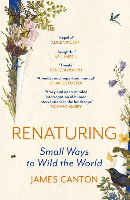 Renaturing : Small Ways to Wild the World by James Canton 9781837261116