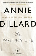 The Writing Life by Annie Dillard 9781837264162