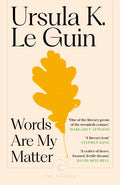 Words Are My Matter : Writings on Life and Books by Ursula K.Le Guin 9781837265084