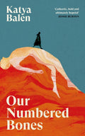 Our Numbered Bones by Katya Balen 9781837265107