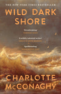 Wild Dark Shore by Charlotte McConaghy 9781837265923