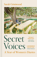 Secret Voices : A Year of Women's Diaries by Sarah Gristwood 9781837330720