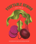 Vegetable Genius : 200 clever ways to take your vegetables further by Anna Berrill 9781837760367