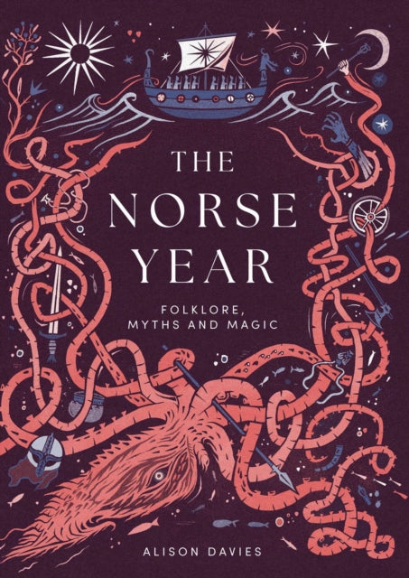 The Norse Year : Folklore, Myths and Magic by Alison Davies 9781837833504