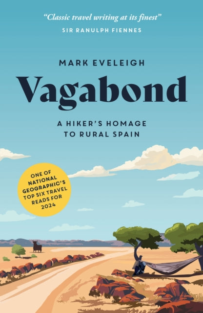 Vagabond : A Hiker's Homage to Rural Spain by Mark Eveleigh 9781837994274