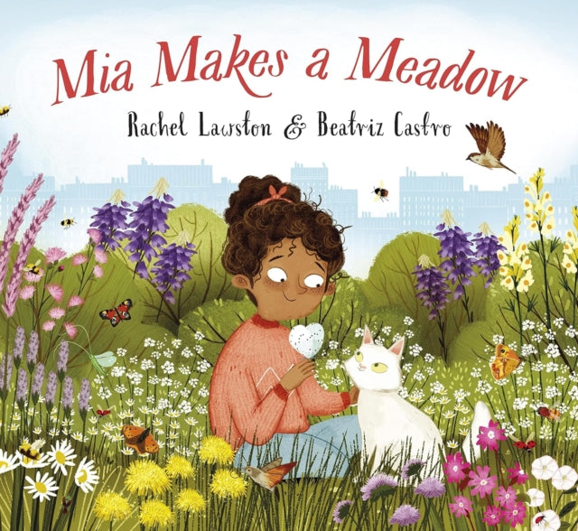 Mia Makes a Meadow by Rachel Lawston 9781838365127