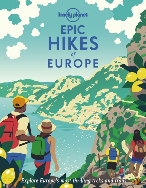 Lonely Planet Epic Hikes of Europe by Lonely Planet 9781838694289