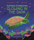 Curious Creatures Glowing in the Dark by Zoe Armstrong 9781838740337