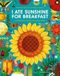 I Ate Sunshine for Breakfast : A Celebration of Plants Around the World by Michael Holland 9781838740733
