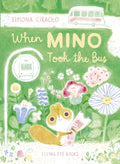 When Mino Took the Bus by Simona Ciraolo 9781838740887