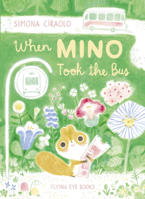 When Mino Took the Bus by Simona Ciraolo 9781838740887