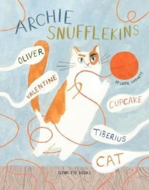 Archie Snufflekins Oliver Valentine Cupcake Tiberius Cat by Katie Harnett 9781838741013