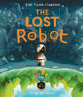 The Lost Robot by Joe Todd-Stanton 9781838741358