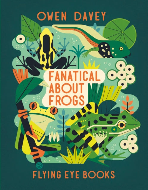 Fanatical About Frogs by Owen Davey 9781838741518