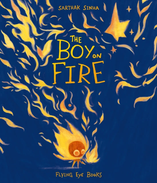 The Boy on Fire by Sarthak Sinha 9781838741891