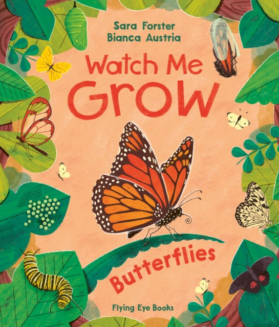 Watch me GROW: Butterflies by Sara Forster 9781838741969