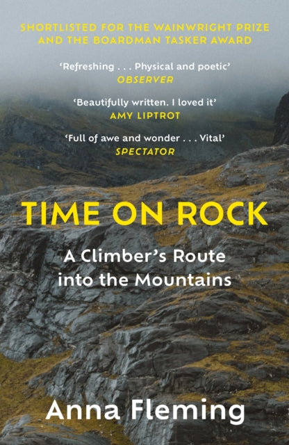 Time on Rock : A Climber's Route into the Mountains by Anna Fleming 9781838851798