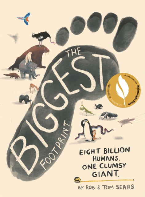 The Biggest Footprint : Eight billion humans. One clumsy giant. by Rob Sears 9781838853495